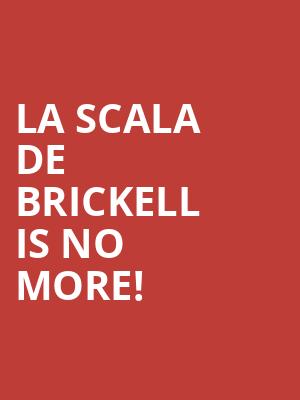 La Scala De Brickell is no more